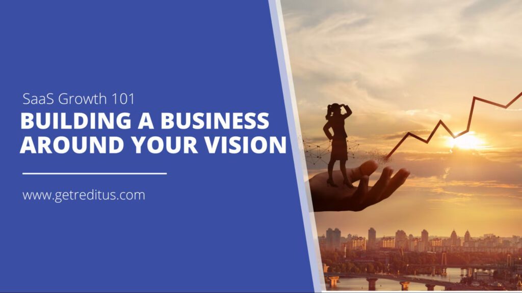 Build-a-Business-Around-Your-Vision